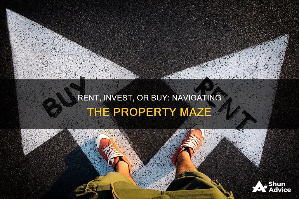 is it better to rent and invest or buy