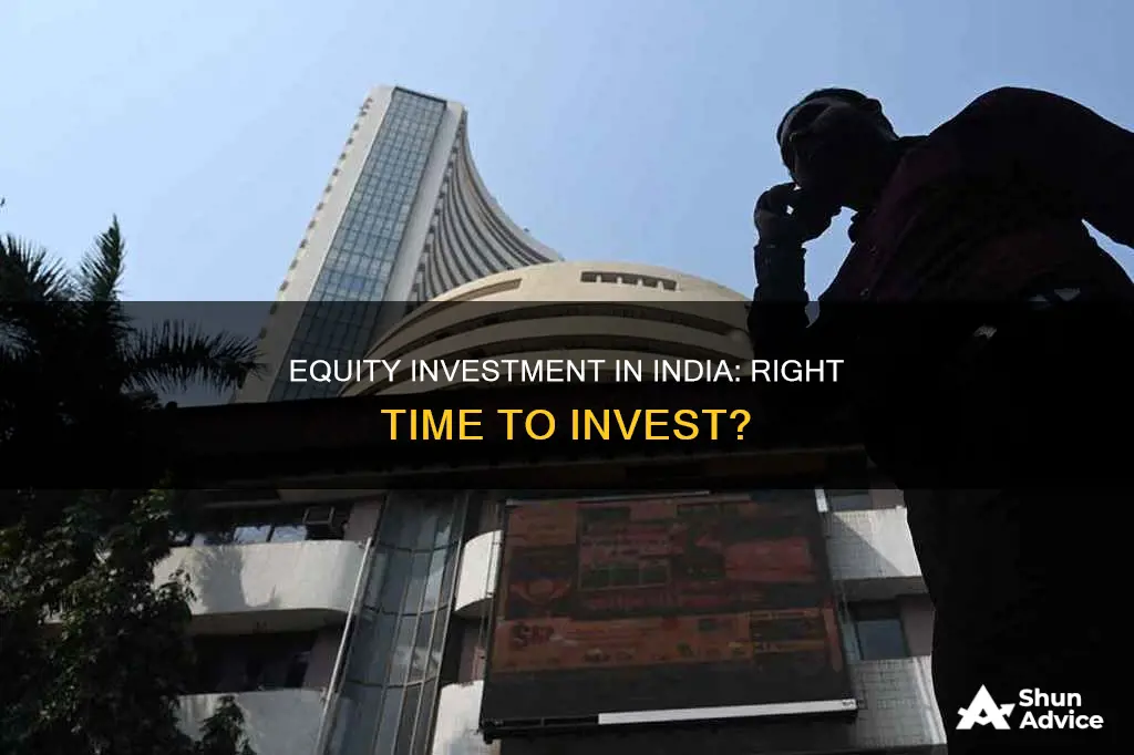 is it right time to invest in equity in india