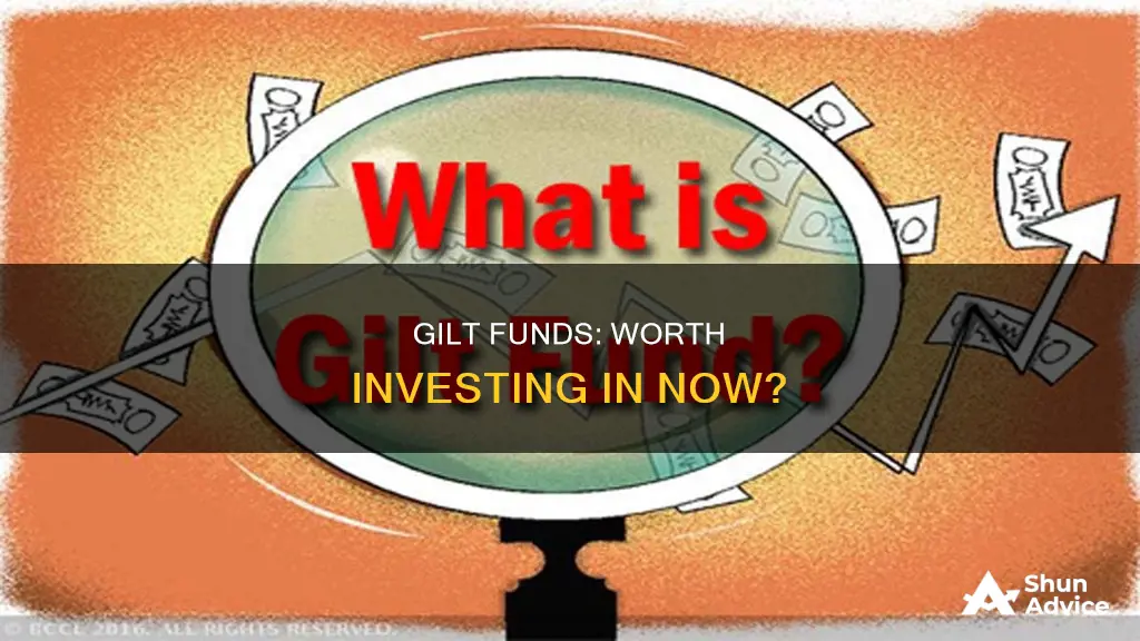 is it right time to invest in gilt funds