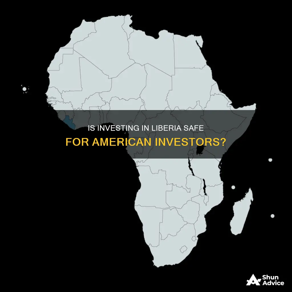 is it safe for americans to invest in liberia