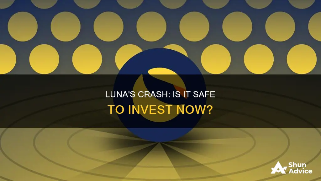 is it safe to invest in luna