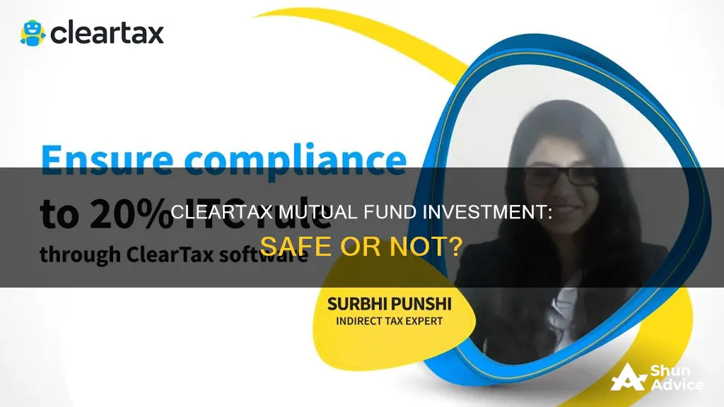 is it safe to invest in mutual funds through cleartax