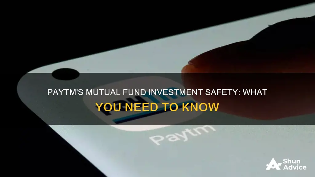 is it safe to invest in mutual funds through paytm