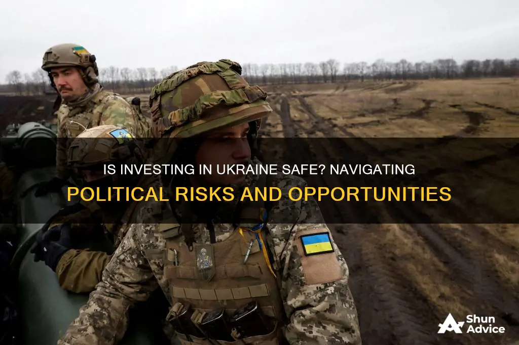 is it safe to invest in ukraine