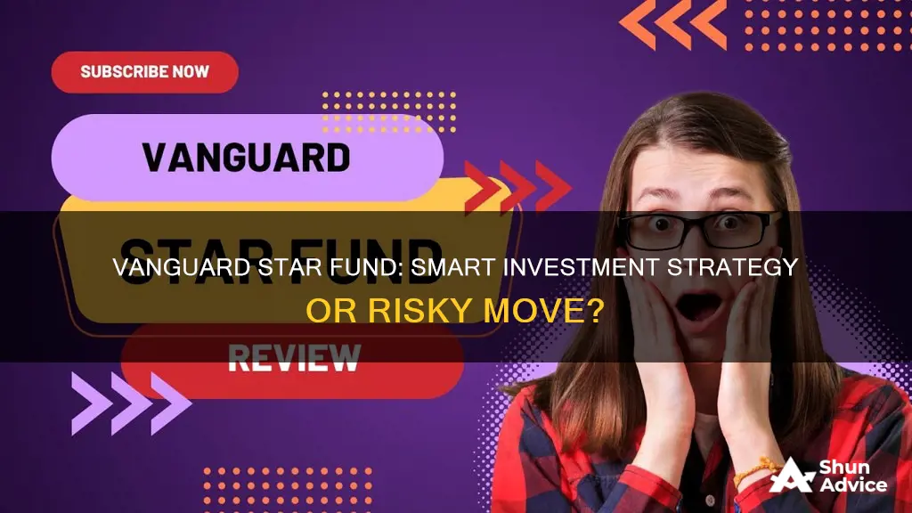 is it wise to invest in vanguard star fund