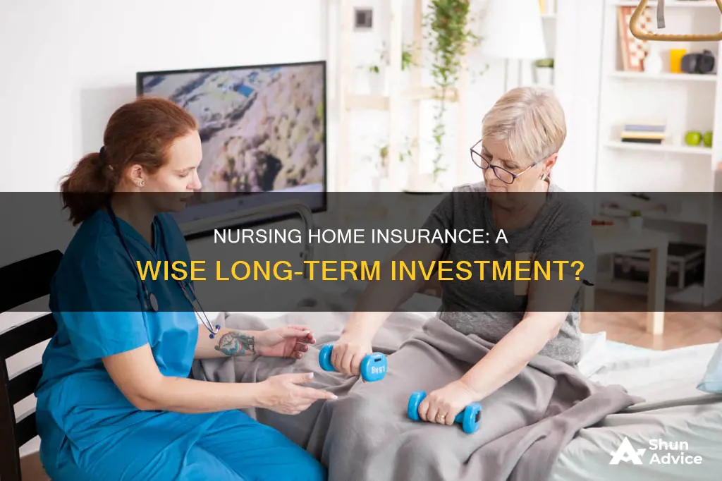 is long term nursing home insurance a wise investment