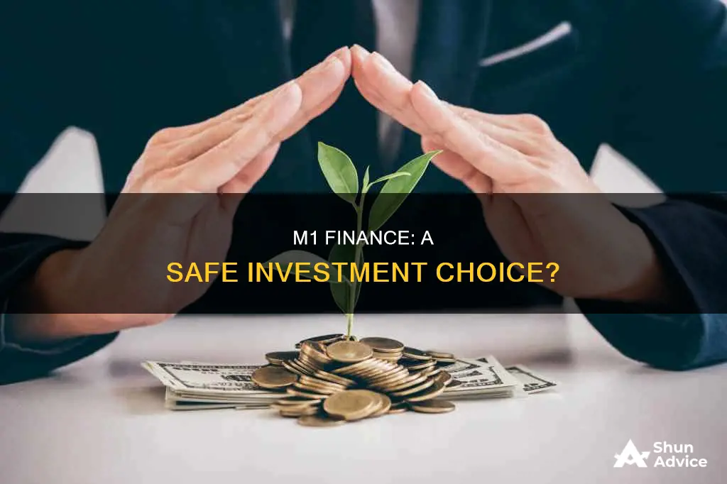 is m1 finance safe to invest in