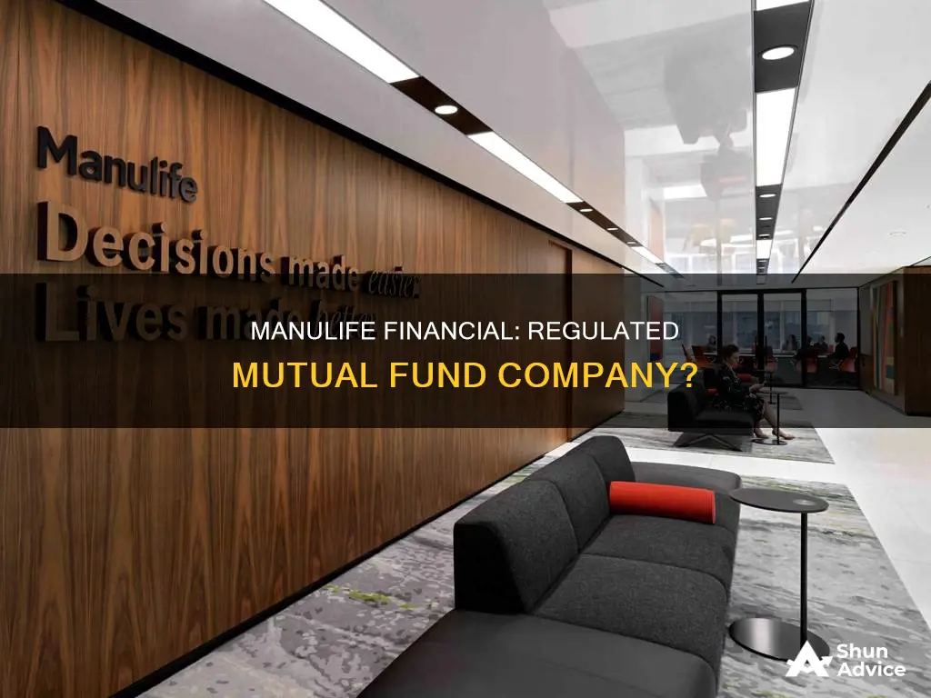 is manulife financial company a mutual fund regulated investment company