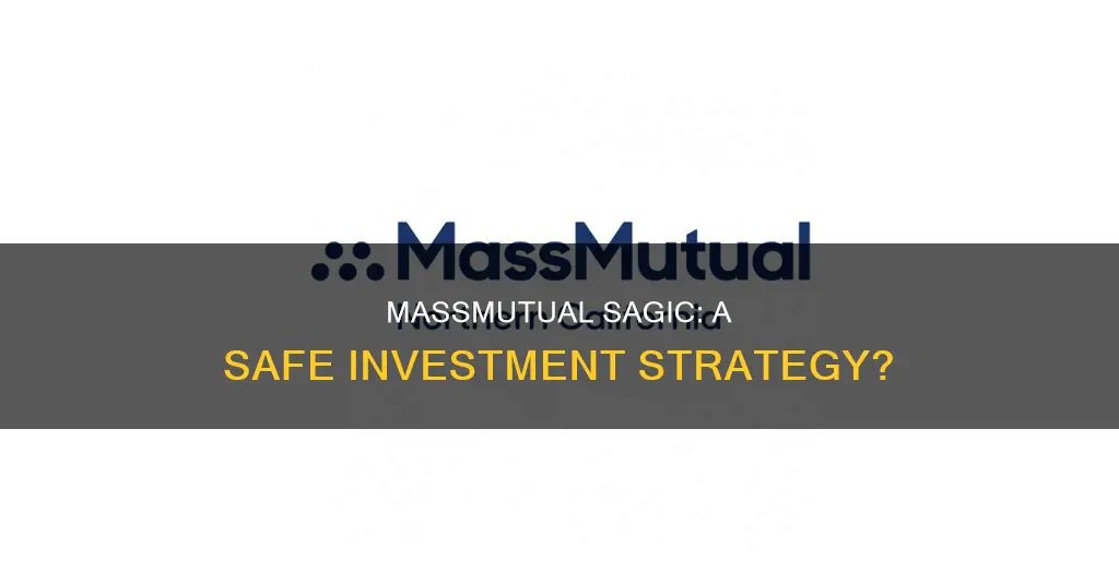 is mass mutual sagic a safe investment