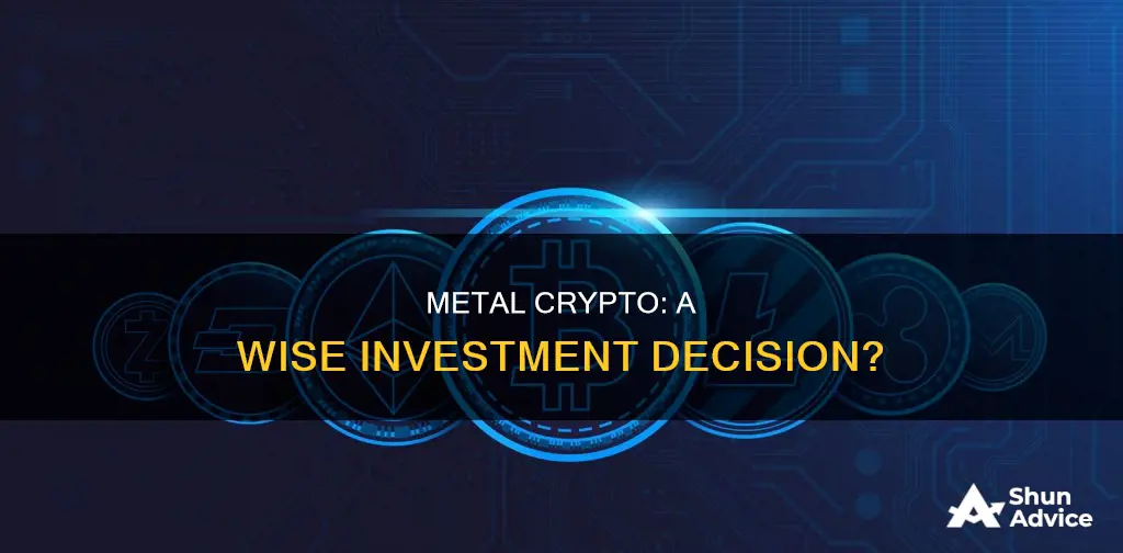 is metal crypto a good investment