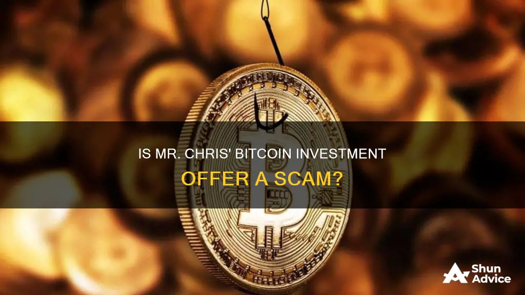 is mr chris invest bitcoin scam