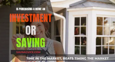 Home Purchase: Investment or Saving Strategy?