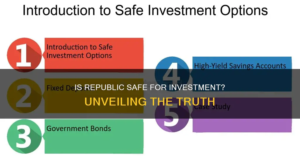 is republic safe to invest