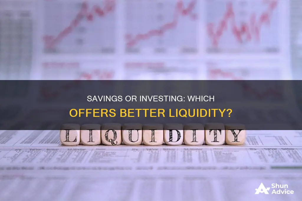 is savings or investing more liquid