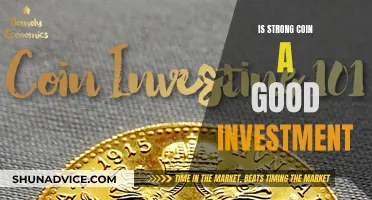 Strong Coin Investment: Worthwhile or Worthless?