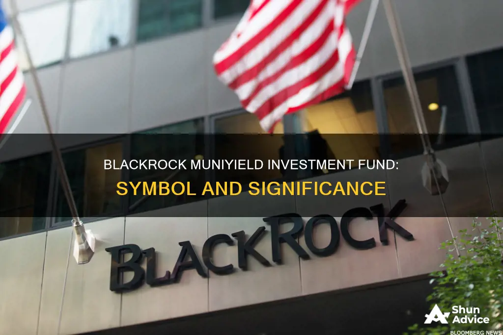 is the symbol of blackrock muniyield investment fund