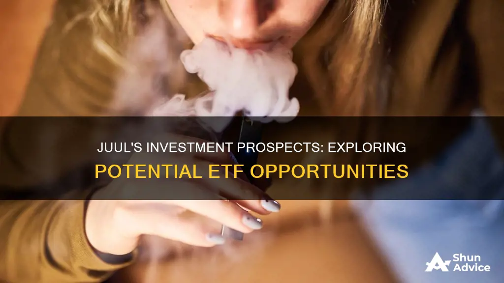 is there an etf investing in juul