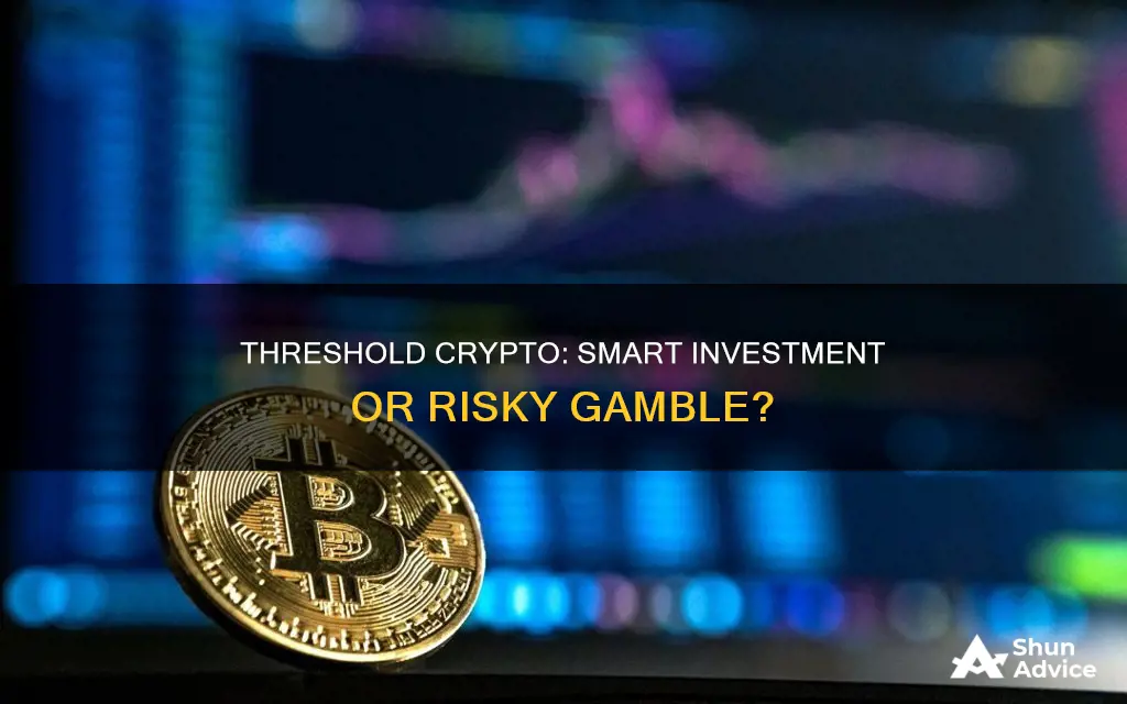 is threshold crypto a good investment