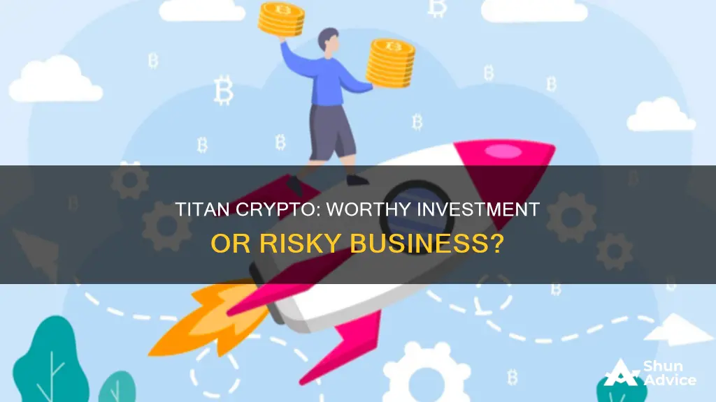 is titan crypto a good investment