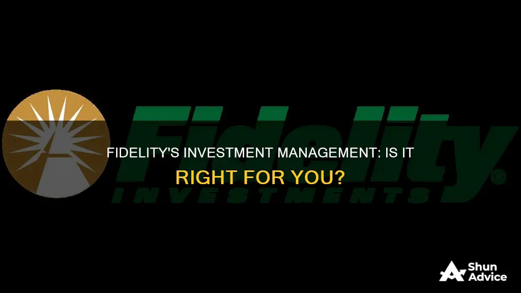 should fidelity manage my investments