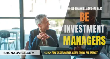 Financial Advisors: Investment Managers or Separate Roles?