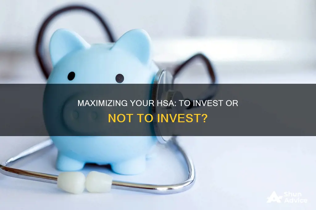 should I be investing my hsa funds