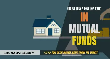 Home Sweet Home or Mutual Funds: Which Investment?