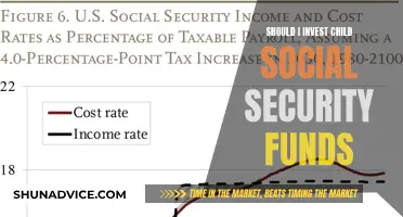 Child's Social Security Funds: Invest or Not?