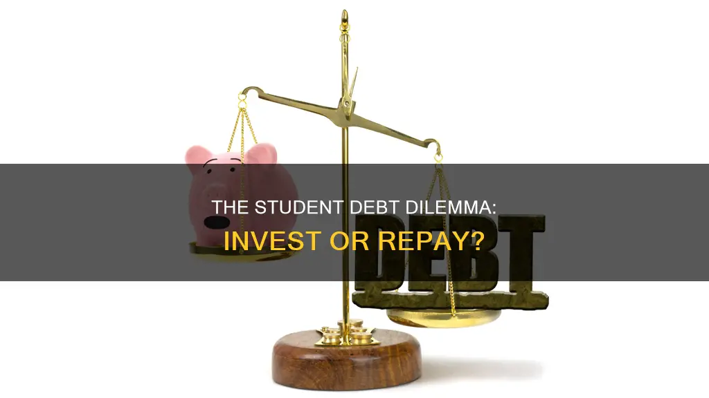 should I invest first or pay off school debt