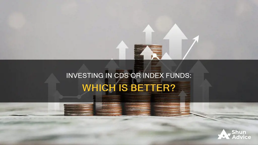 should I invest in a cd or index funds