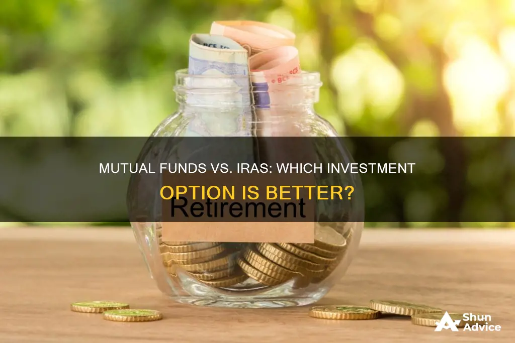 should I invest in a mutual fund or ira