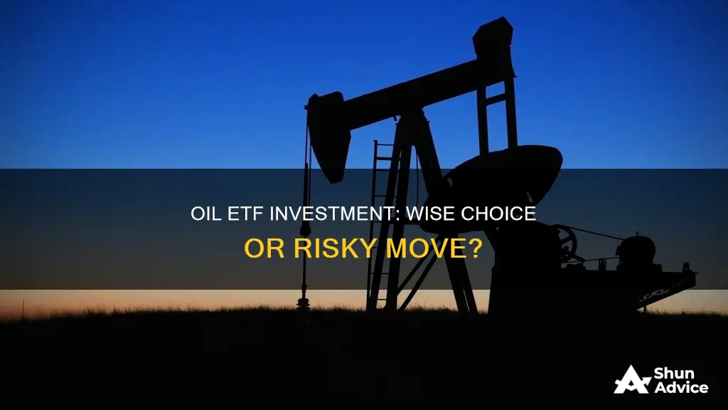 should I invest in an oil etf