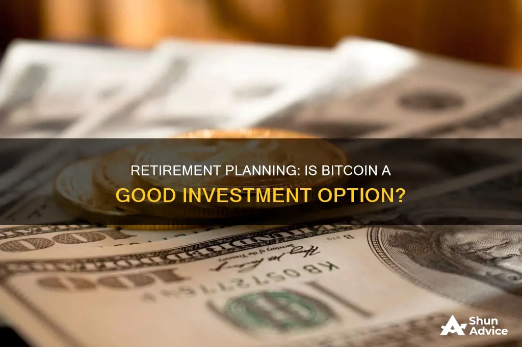 should I invest in bitcoin for retirement