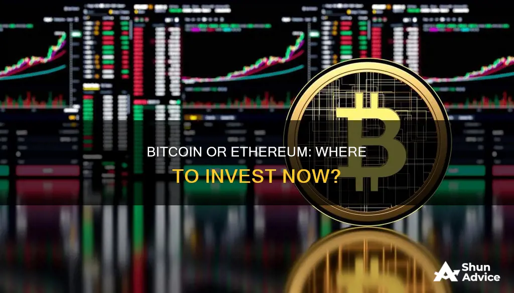 should I invest in bitcoin or eheirum right now