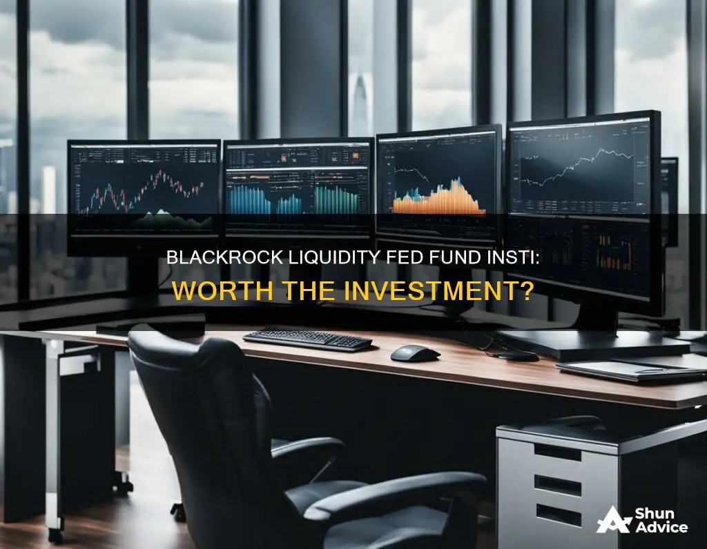 should I invest in blackrock liquidity fed fund insti