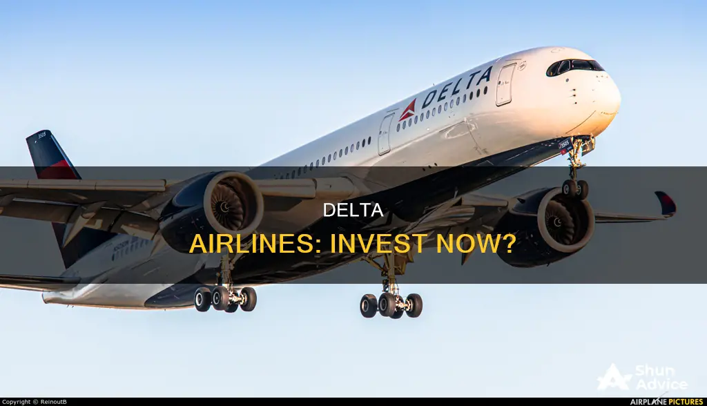 should I invest in delta airlines right now