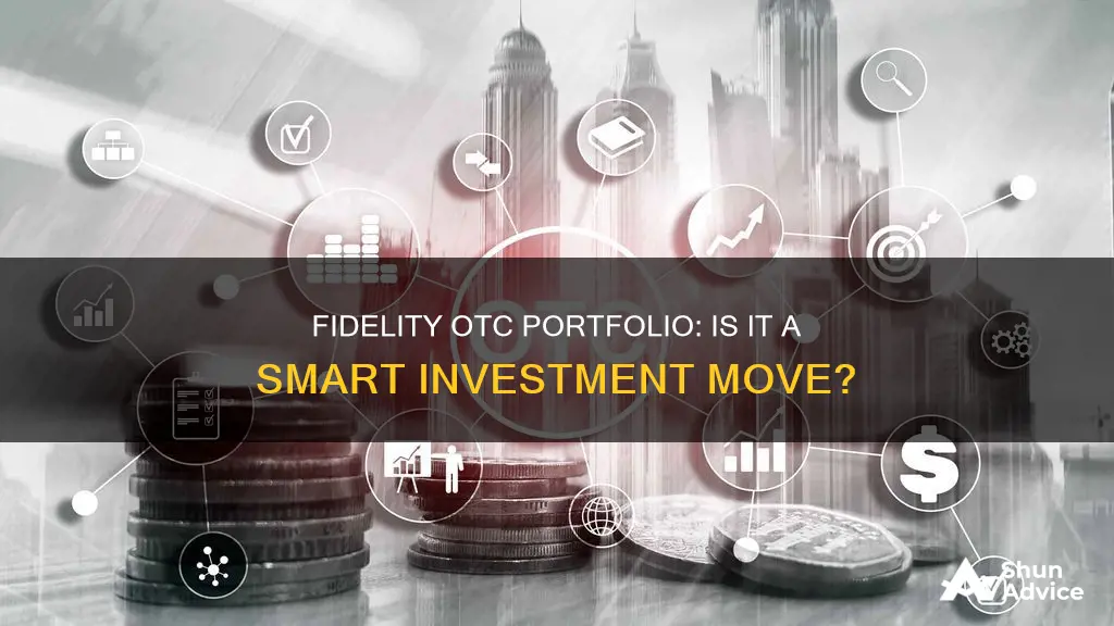 should I invest in fidelity otc portfolio