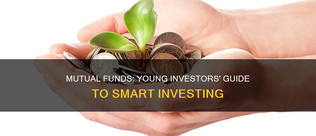 should I invest in mutual funds as a younf investor