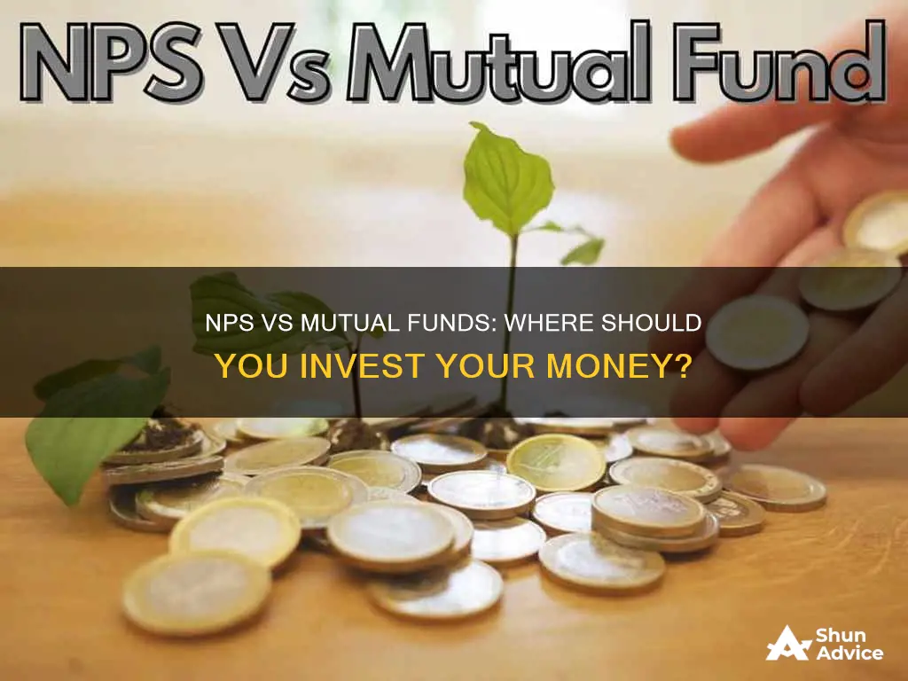 should I invest in nps or mutual fund