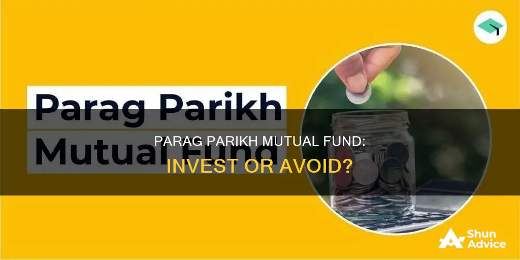 should I invest in parag parikh mutual fund