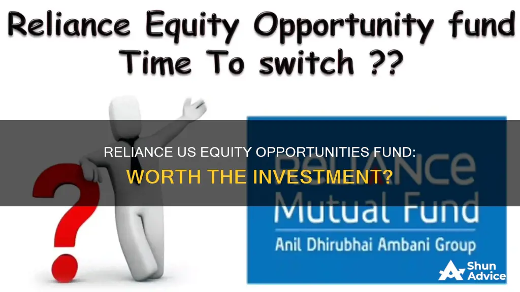 should I invest in reliance us equity opportunities fund