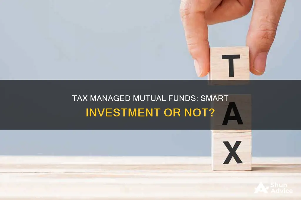 should I invest in tax managed mutual funds