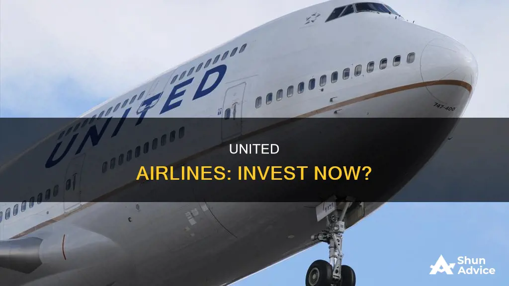 should I invest in united airlines right now