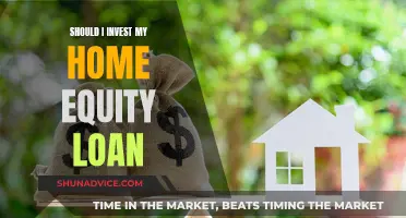 Home Equity Loan: Invest or Not?