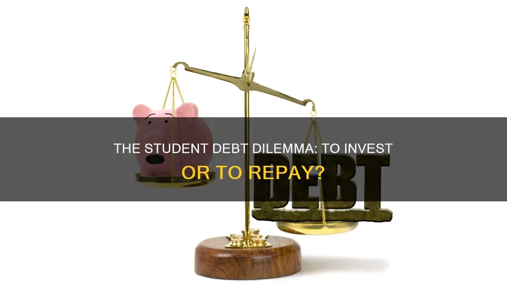 should I invest or pay off student debt