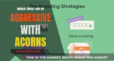 Acorns: Safe or Aggressive? Choosing Your Investment Strategy