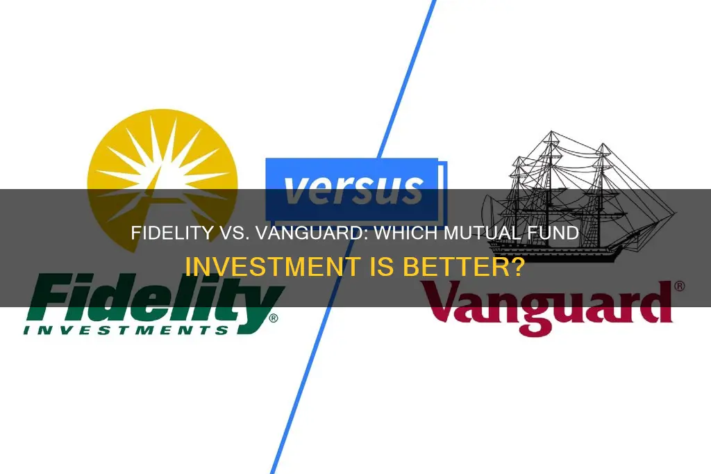 should I invest with fidelity advisors or vanguard mutual funds