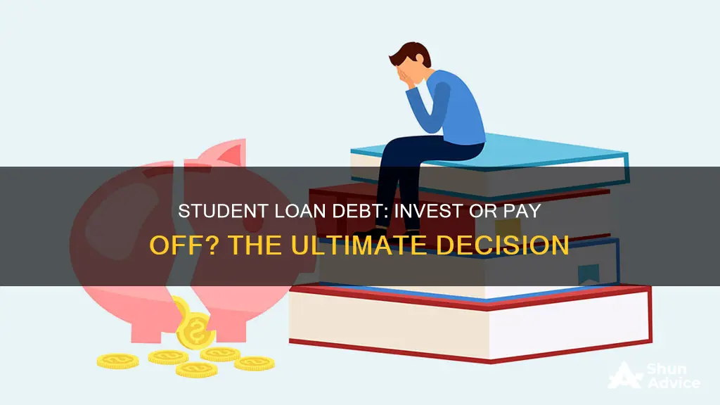 should I pay student loan interest or invest