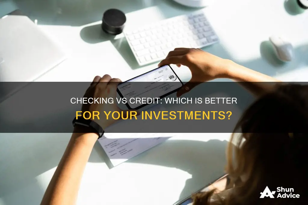 should I use checking or credit for investment