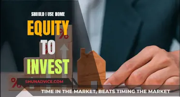 Unlocking Home Equity: A Smart Investment Strategy?